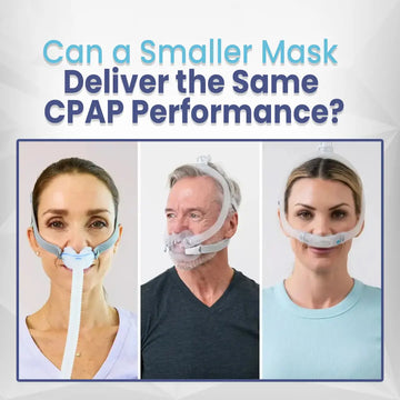 Can a Smaller Mask Deliver the Same CPAP Performance CPAPstudio.co.uk