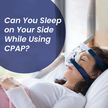 Can You Sleep on Your Side While Using CPAP?