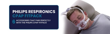 6 Accessories That Pair Perfectly with the Philips CPAP Fitpack