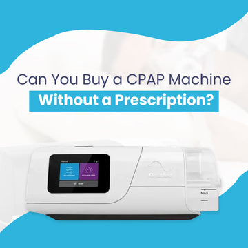 Can You Buy a CPAP Machine Without a Prescription?