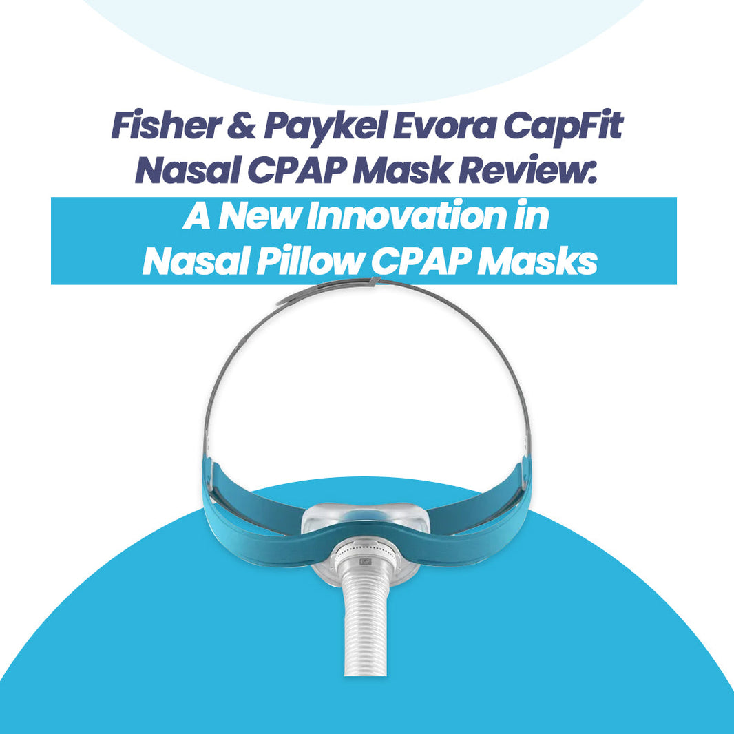 Fisher & Paykel Evora CapFit Nasal CPAP Mask Review