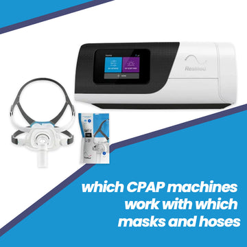 Which CPAP machines work with which masks and hoses?