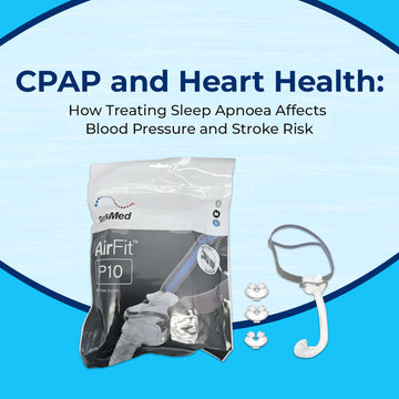 CPAP and Heart Health: How Treating Sleep Apnoea Affects Blood Pressure and Stroke Risk