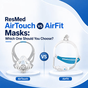 ResMed AirTouch vs AirFit Masks: Which One Should You Choose? 