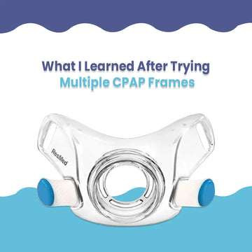 What I Learned After Trying Multiple CPAP Frames CPAPstudio.co.uk