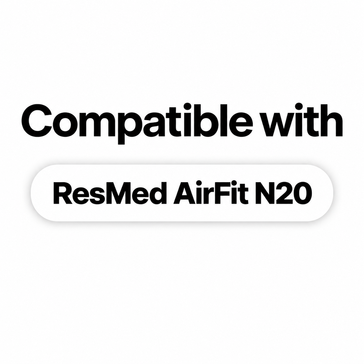 ResMed AirMini N20 Connector for AirFit N20 – Compatibility